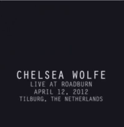 Chelsea Wolfe - Live At Roadburn 2012 (CD)
