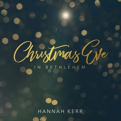 Hannah Kerr - Christmas Eve In Bethlehem (CD)