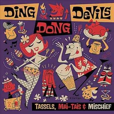 Ding Dong Devils - Tassels Mai Tais &amp; Mischief (CD)