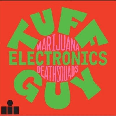 Marijuana Deathsquad - Tuff Guy Electronics (Vinyl)