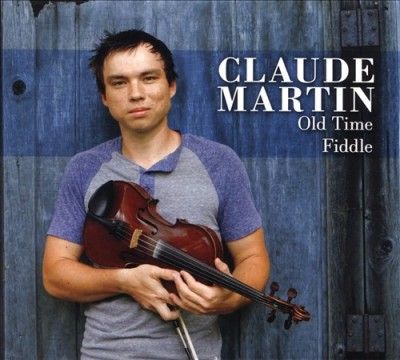 Claude Martin - Old Time Fiddle (CD)