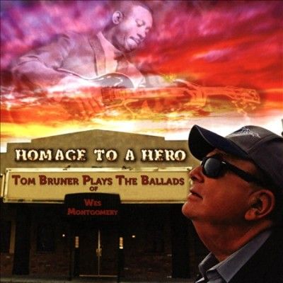 Tom Bruner - Homage To A Hero: Tom Bruner Plays (CD)