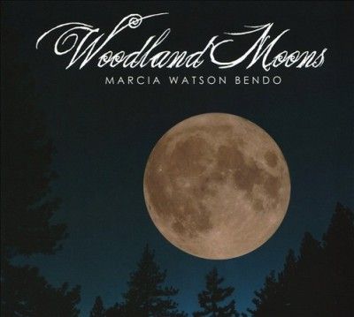 Marcia Watson Bendo - Woodland Moons (CD)