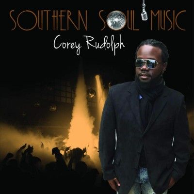 Corey Rudolph - Southern Soul Music (CD)
