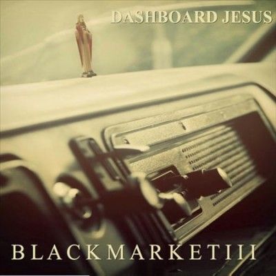 Black Market Iii - Dashboard Jesus (CD)
