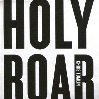 Chris Tomlin - Holy Roar (CD)