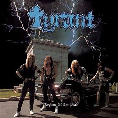 Tyrant - Legions Of The Dead (Vinyl)
