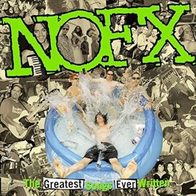 Nofx - Greatest Songs Ever Written (by Us) (Vinyl)