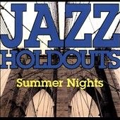 Jazz Holdouts - Summer Nights (CD)