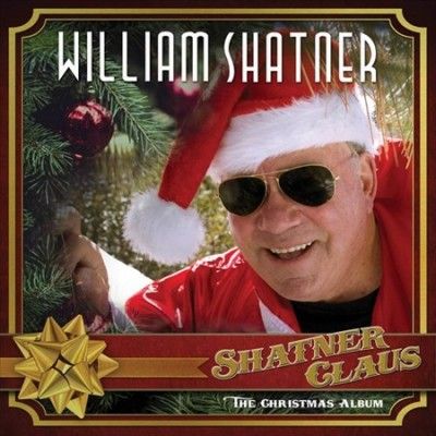 William Shatner - Shatner Claus: Christmas Album (CD)