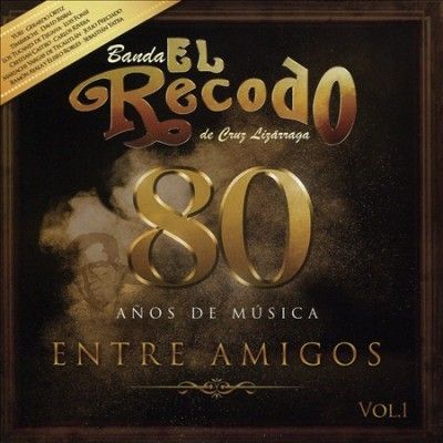 Banda El Recodo De C - 80 Anos De Musica Entre Amigos (CD)
