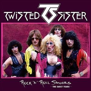 Twisted Sister - Rock N Roll Saviors: Early Years (CD)