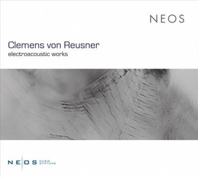 Clemens Von Reusner: Electroacoustic Works (SACD)