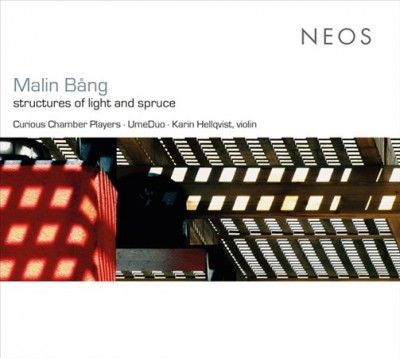 Malin Bång: Structures of Light and Spruce (CD / Album)