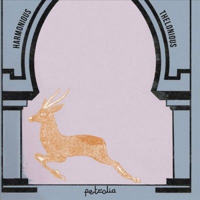 Harmonious Theloniou - Petrolia (Vinyl)