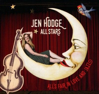 Jen All Stars Hodge - All's Fair In Love And Jazz (CD)