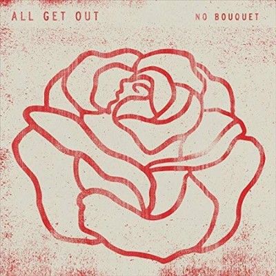 All Get Out - No Bouquet (Vinyl)