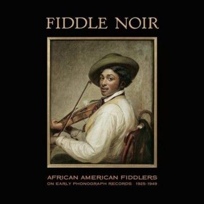 Various - Fiddle Noir African American Fiddlers (Vinyl)
