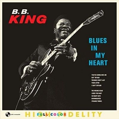B. B. King - Blues In My Heart (Vinyl)