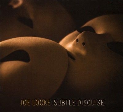 Joe Locke - Subtle Disguise (CD)