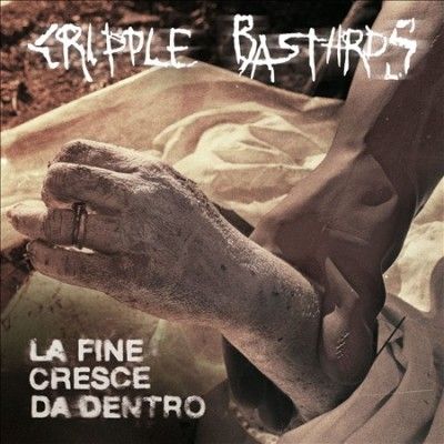 Cripple Bastards - La Fine Cresce Da Dentro (CD)