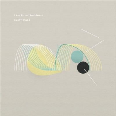 I Am Robot And Proud - Lucky Static (CD)