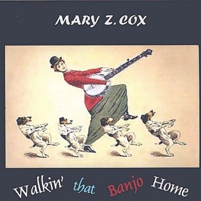 Mary Z. Cox - Walkin That Banjo Home (CD)