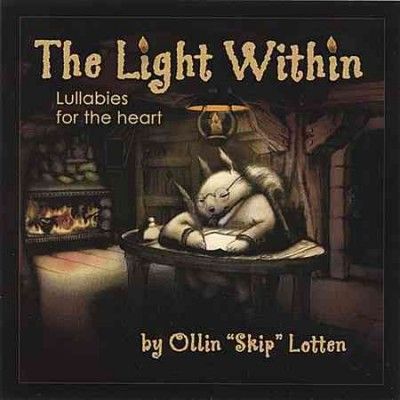 Ollin 'skip' Lotten - Light Within: Lullabies For The Heart (CD)