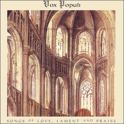 Vox Populi - Songs Of Love Lament And Praise (CD)