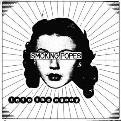 Smoking Popes - Into The Agony (Vinyl)