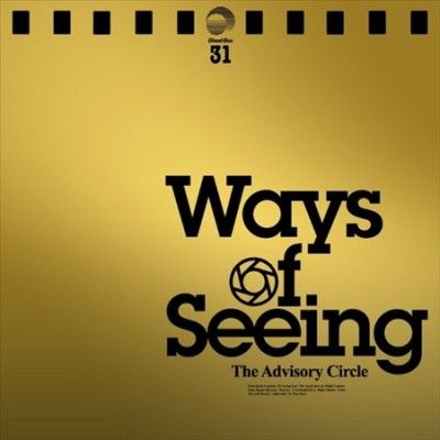 Advisory Circle - Ways Of Seeing (Vinyl)
