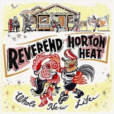 Reverend Horton Heat - Whole New Life (Vinyl)
