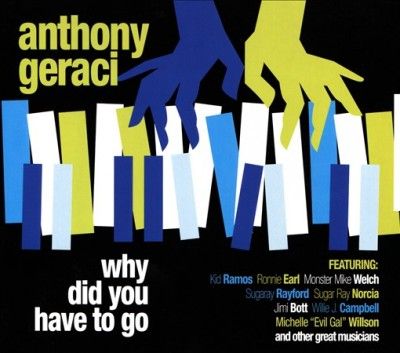 Anthony Geraci - Why Did You Have To Go (CD)