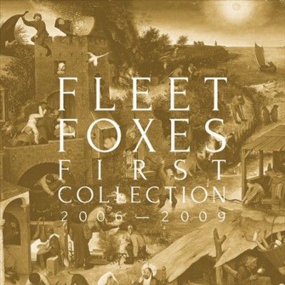 Fleet Foxes - First Collection 2006 - 2009 (Vinyl)
