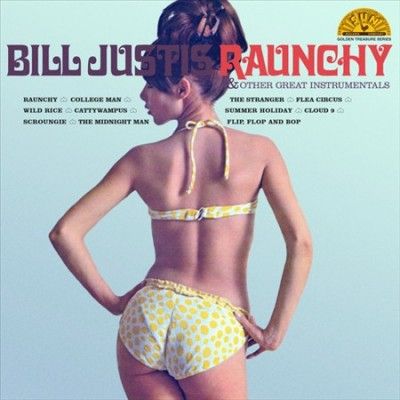 Bill Justis - Raunchy &amp; Other Great Instrumentals (Vinyl)