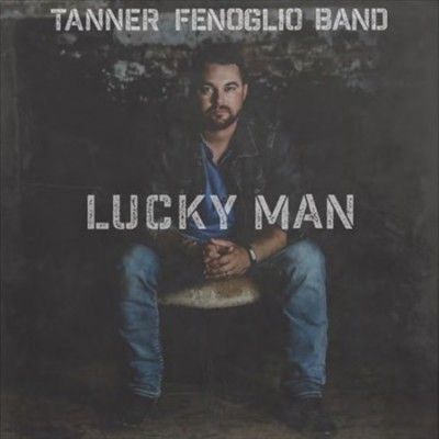 Tanner Fenoglio - Lucky Man (CD)