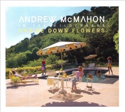Andrew In T Mcmahon - Upside Down Flowers (CD)