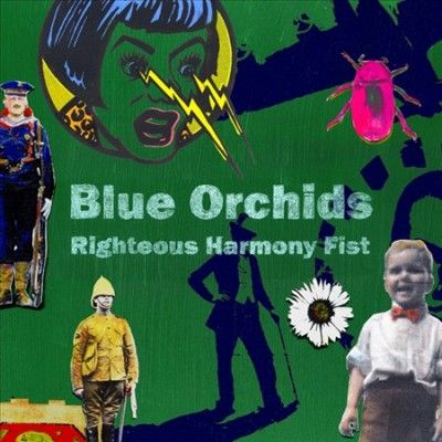 Blue Orchids - Righteous Harmony Fist (CD)