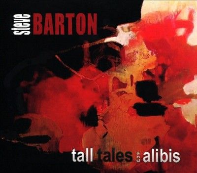Steve Barton - Tall Tales And Alibis (CD)