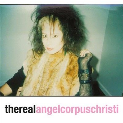 The Real Angel Corpus Christi (Vinyl / 12" Album)