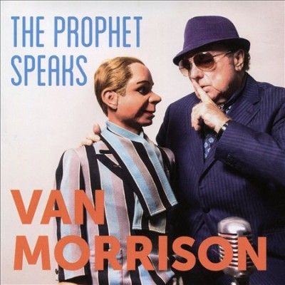 Van Morrison - The Prophet Speaks