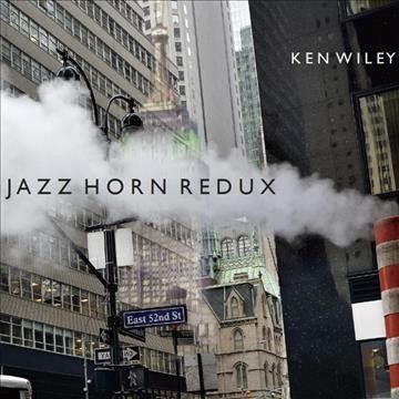 Ken Wiley - Jazz Horn Redux (CD)