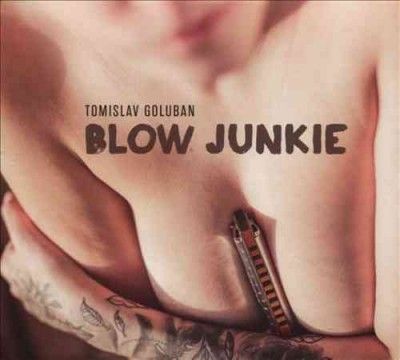 Tomislav Goluban - Blow Junkie (CD)