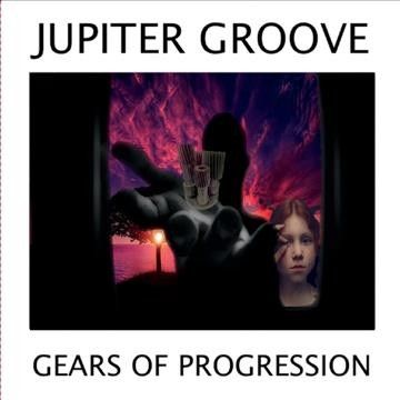 Jupiter Groove - Gears Of Progression (CD)