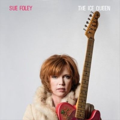Sue Foley - Ice Queen (Vinyl)