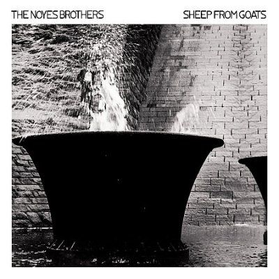 Noyes Brothers - Sheep From Goats (CD)