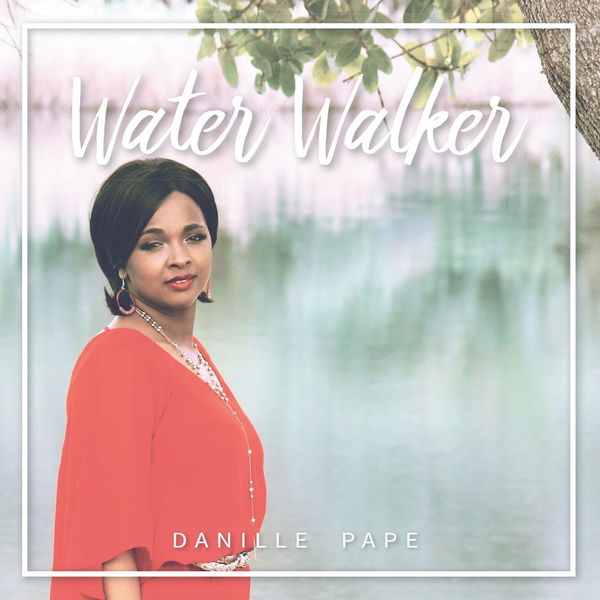 Water Walker by Danille Pape (CD)