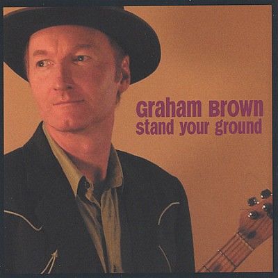 Graham Brown - Stand Your Ground (CD)