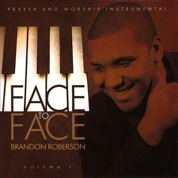 Brandon Roberson - Face To Face: Worship &amp; Prayer Vol 1 (CD)