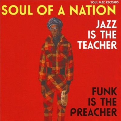 Soul of a Nation: Jazz Is the Teacher, Funk Is the Preacher (CD / Album)